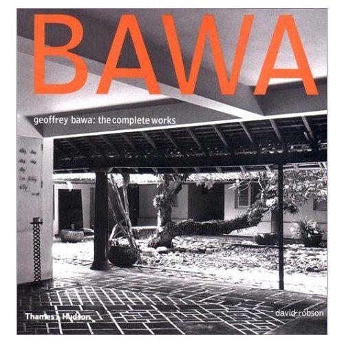 Geoffrey Bawa : The Complete Work