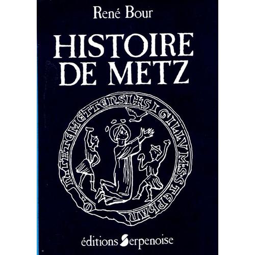 Histoire De Metz   de René Bour   Format Broché (Livre)