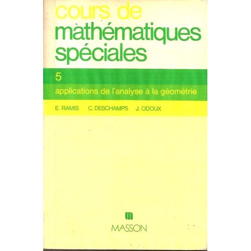 Cours De Maths Spe, Tome 5 - Applications De  L'analyse À La Géométrie