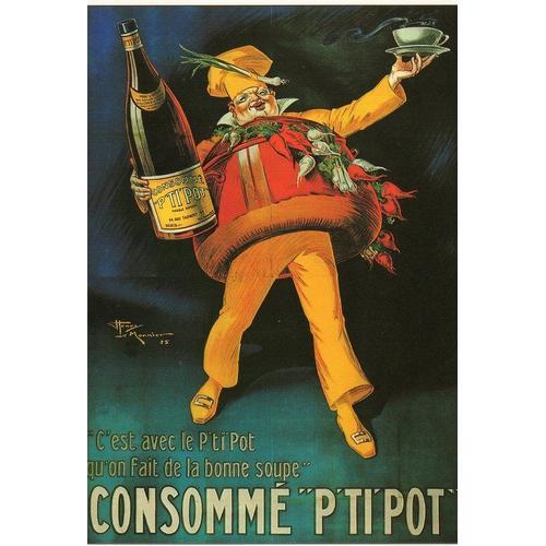 Henry Le Monnier - Consommé "P' Ti' Pot" - Réedition De L'affiche De 1925 - Ref 011 004