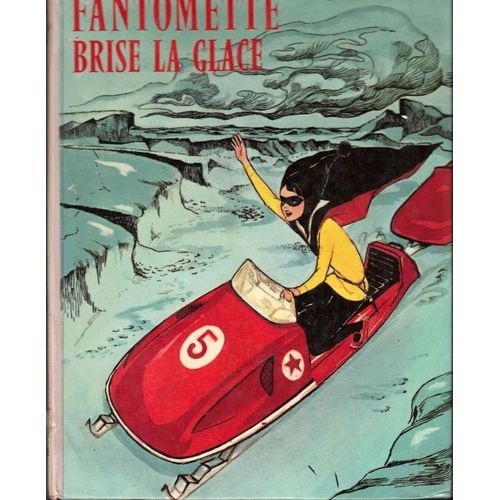 Fantomette Brise La Glace