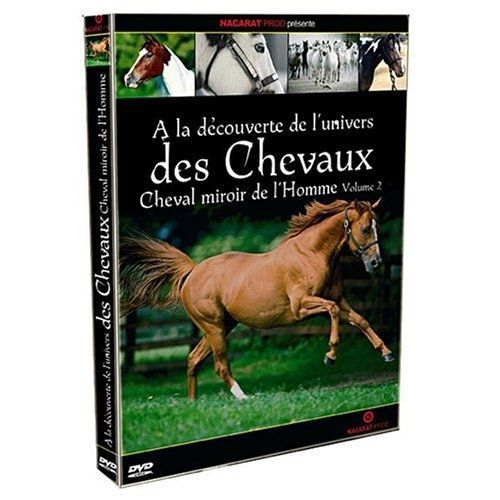 A La Découverte De L'univers Des Chevaux - Vol.2
