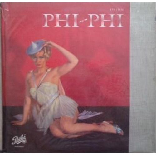 Phi-Phi . Opérette Légère En 3 Actes