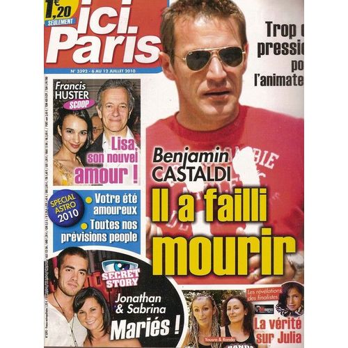 Ici Paris  N° 003392 : Benjamin Castaldi, Jonathan & Sabrina (Secret Story) Francis Huster, Ingrid Chauvin, Jean-Paul Belmondo, Laura Smet, Clara Morgane, Pascal Legitimus, Special Astro 2010
