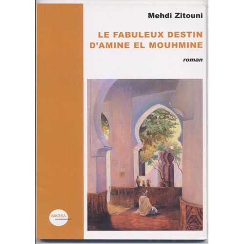 Le Fabuleux Destin D'amine El Mouhmine