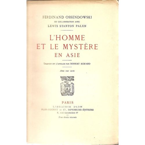 L'homme Et Le Mystère En Asie. Traduit De L'anglais Par Robert  Renard.