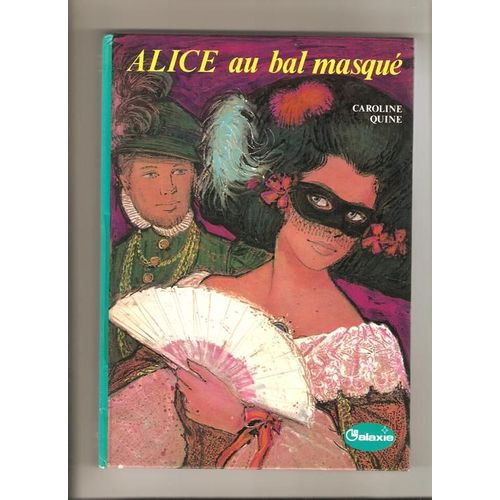 Alice Au Bal Masque Alice Au Bal Masque