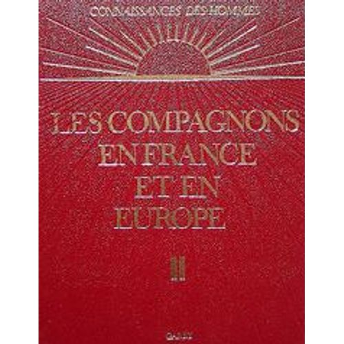 Les Compagnons France Et En Europe - Tome 2