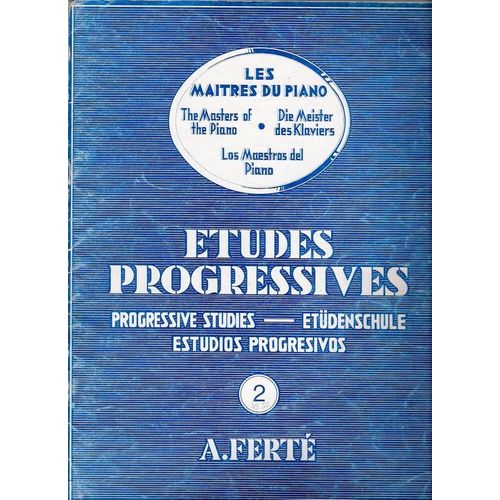Les Maitres Du Piano - Etudes Progressives Pour Piano- Volume 2 - A. Ferté