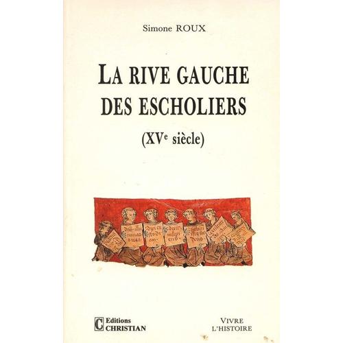 La Rive Gauche Des Escholiers (Xvème Siècle)