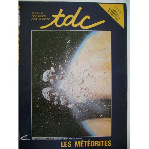 Tdc  N° 547 : Les Meteorites