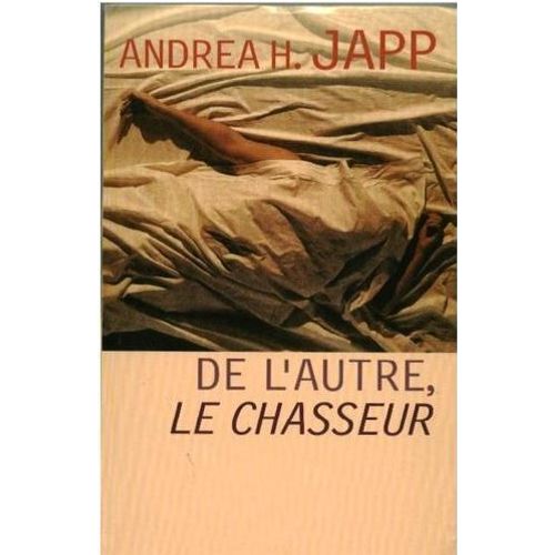 De L Autre, Le Chasseur