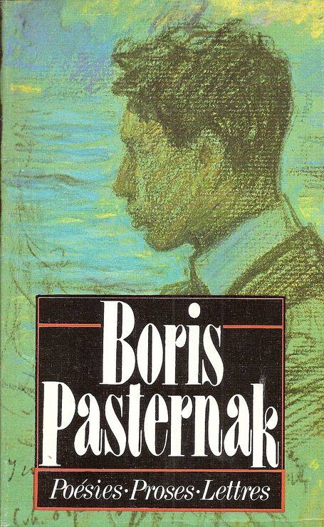 Boris Pasternak Poesies Proses Lettres