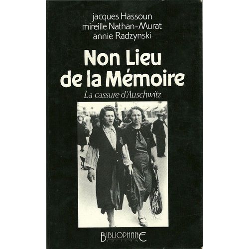 Non Lieu De La Mémoire: La Cassure D'auschwitz