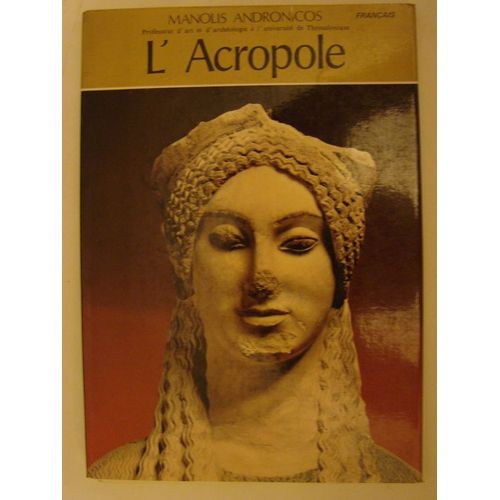 L'acropole,  N° 1 : Manolis Andronicos Professeur D'art Et D'archéologie A L'univers De Thessalonique