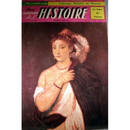 Aux Carrefours De L'histoire  N° 25 : L'éttrange Histoire De Moscou