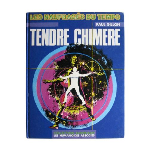 Les Naufragés Du Temps Tome 5 - Tendre Chimère