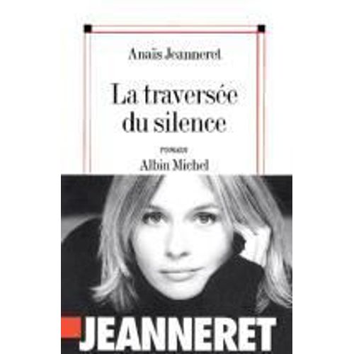 La Traversée Du Silence - Roman