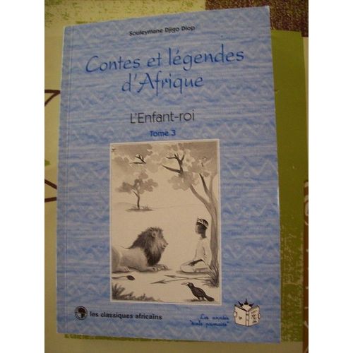 Contes Et Légendes D'afrique - L'enfant-Roi