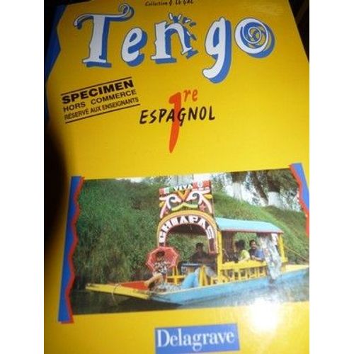 Tengo Espagnol 1ère -  Reservé Aux Enseignants