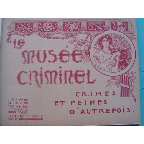Le Musée Criminel (Crimes Et Peines D'autrefois)