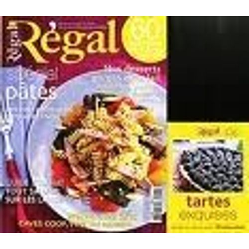 Régal.  N° 36 : Spécial Pâtes.Nos Desserts Gorgés De Soleil,Guide D'achat: Tout Savoir Sur Les Labels,Spécial Vins 2010: Caves Coop,Vins Du Monde.