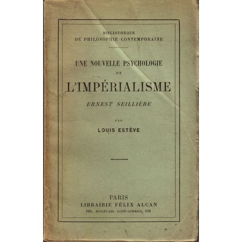 Une Nouvelle Psychologie De L'impérialisme, Ernest Seillière