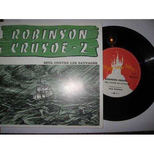 Robinson Crusoe  Vol 2   Seul  Contre  Les Sauvages