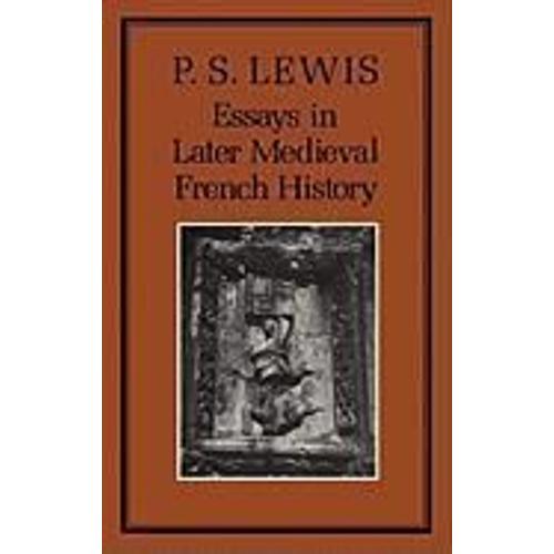 Essays In Later Medieval French History