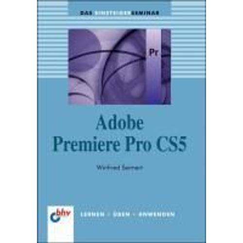 Seimert, W: Adobe Premiere Pro Cs5