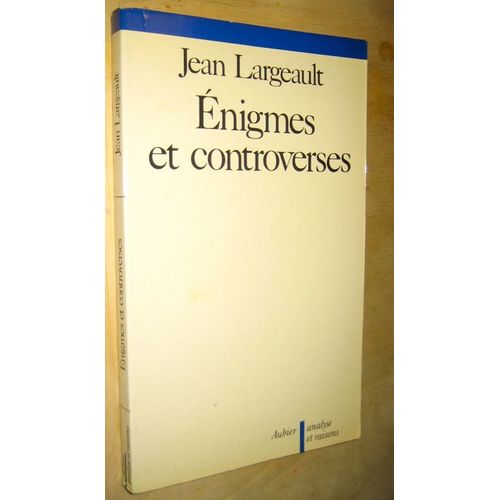Enigmes Et Controverses - Quelques Problèmes En Théorie De La Connaissance
