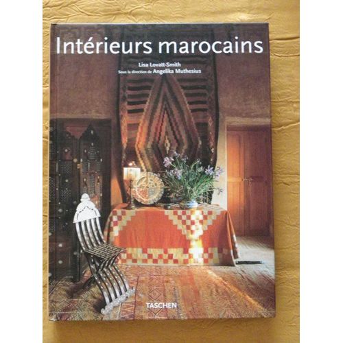 Intérieurs Marocains - Moroccan Intériors