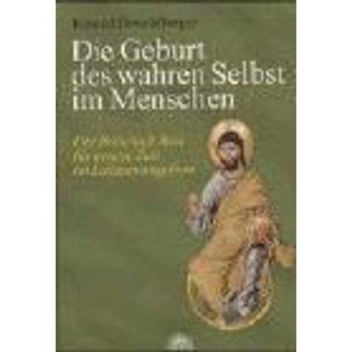 Die Geburt Des Wahren Selbst Im Menschen