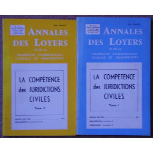 Annales Des Loyers 1986 Hors-Série N° 8 : La Competence Des Juridictions Civiles Tome 1