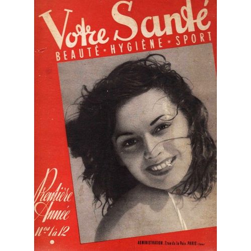 Votre Sante -Première Année N°1 À 12 - 1946 - Beauté Hygiène Sport