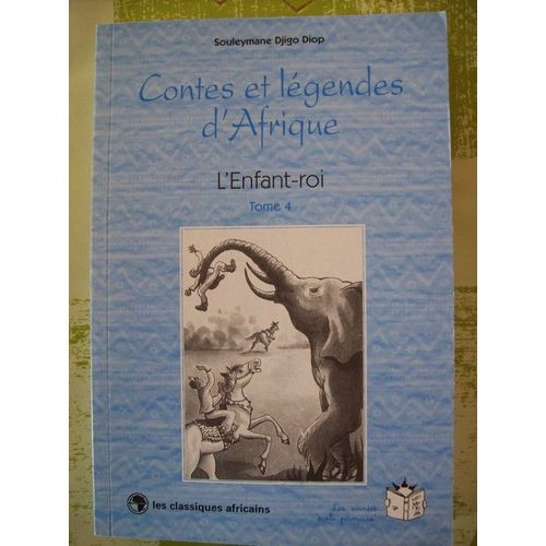Contes Et Légendes D'afrique - L'enfant-Roi