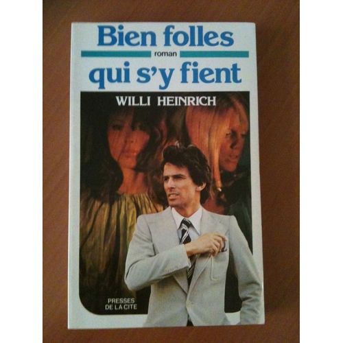 Bien Folles Qui S'y Fient