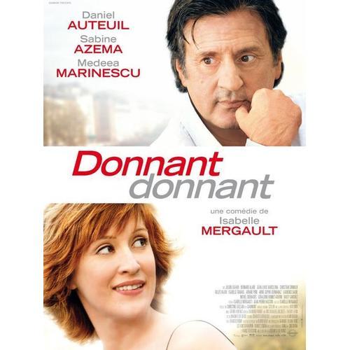 Donnant Donnant - Isabelle Mergault - Daniel Auteuil - Sabine Azéma - Medeea Marinescu - Véritable Affiche De Cinéma - Année 2010 - Format 120x160 Cm