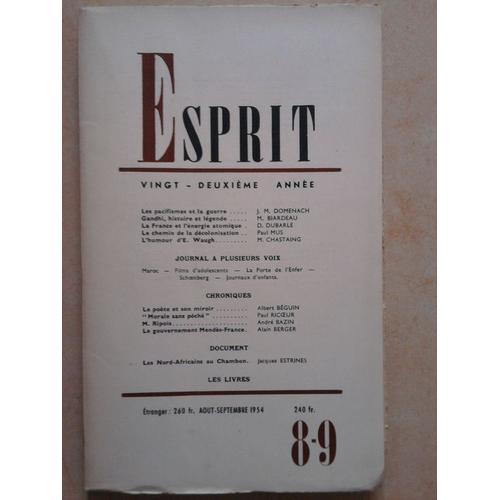 Esprit N  8-9, Août-Septembre 1954. Contient Entre Autres : Les Pacifismes Et La Guerre, Par Jean-Marie Domenach. Gandhi, Histoire Et Legende, Par Madeleine Biardeau. La France Et L'energie...