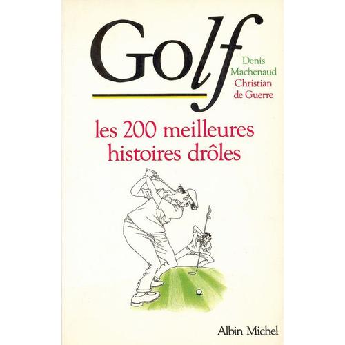 Golf - Les 200 Meilleures Histoires Drôles