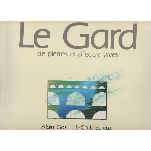 La Gard De Pierres Et D'eaux Vives