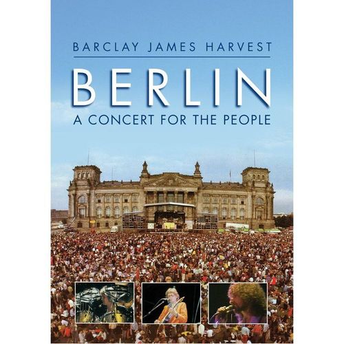 Barclay James Harvest Berlin A Concert For The People