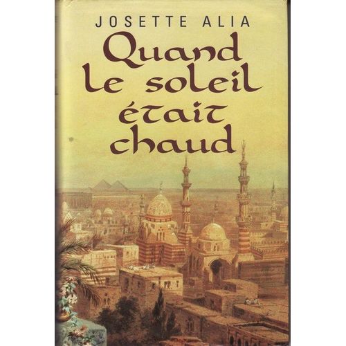 Quand Le Soleil Etait Chaud