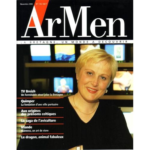 Ar Men N° 116 : Tv Breizh, Quimper, Prénoms Celtiques, L'aviculture, Guinness, Le Dragon