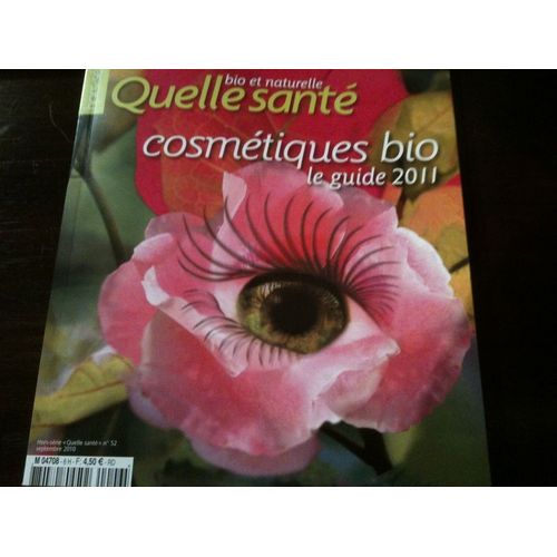 Hors-Série N° 52 : Quelle Santé Cosmetiques Bio Le Guide 2011