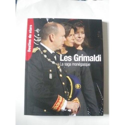 Destins De Stars - Les Grimaldi - La Saga Monégasque