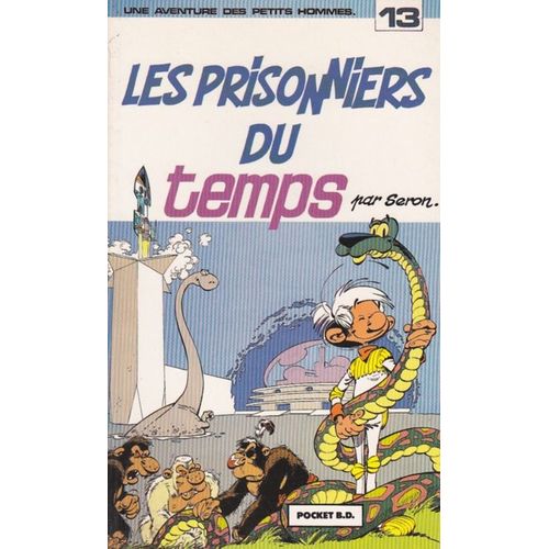 Les Petits Hommes Tome 13 - Les Prisonniers Du Temps