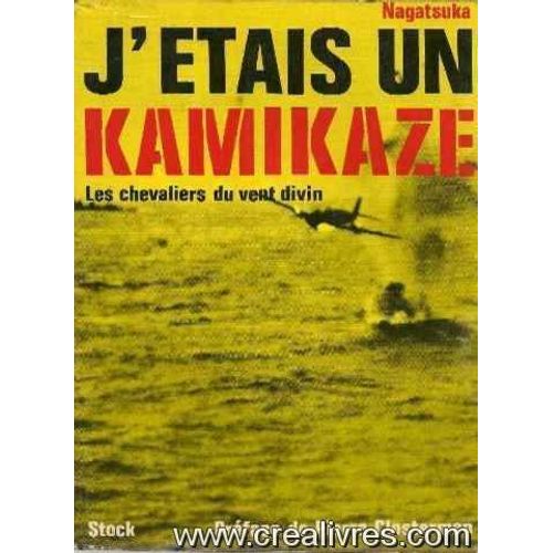 J'etais Un Kamikaze, Les Chevaliers Du Vent Divin