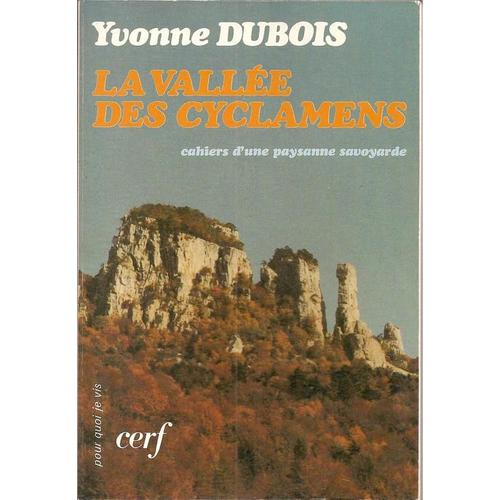 La Vallée Des Cyclamens : Cahiers D'une Paysanne Savoyarde ( 5ème Édition )