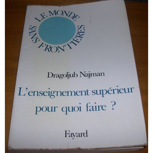 L'enseignement Supérieur Pour Quoi Faire ?
